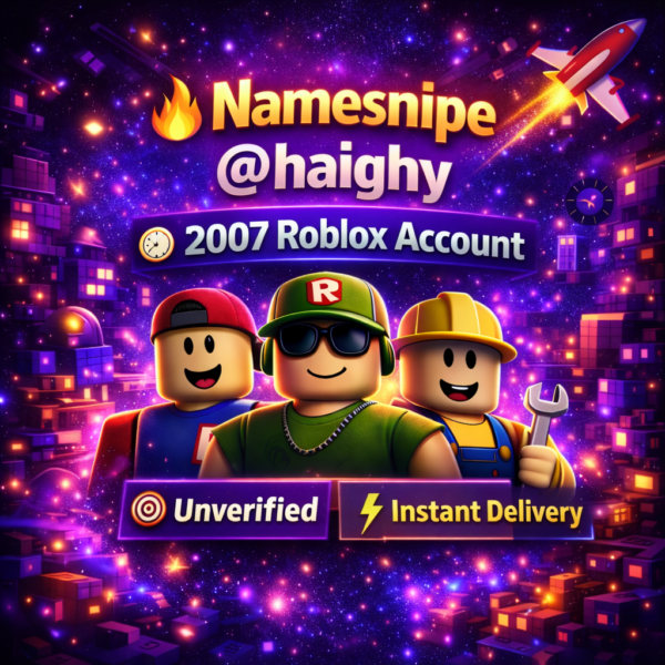 🔥 Namesnipe @haighy | 🕰️ 2007 Roblox Account | 🎯 Unverified | ⚡ Instant Delivery