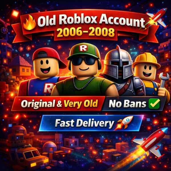 🔥 Old Roblox Account 2006–2008 | Original & Very Old | No Bans ✅ | Fast Delivery 🚀